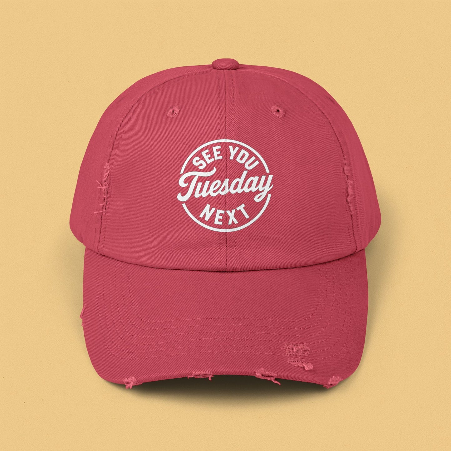 See You Next Tuesday : Unisex Distressed Cap