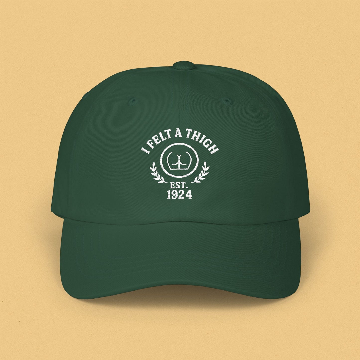 I Felt a Thigh - Classic Dad Cap