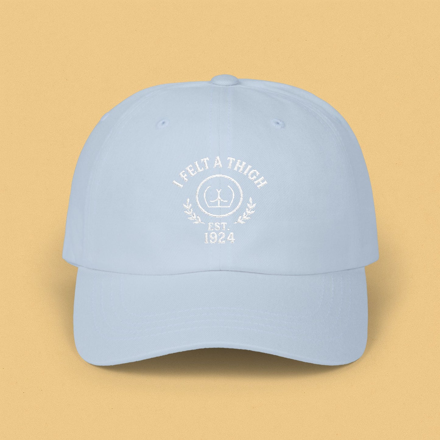 I Felt a Thigh - Classic Dad Cap