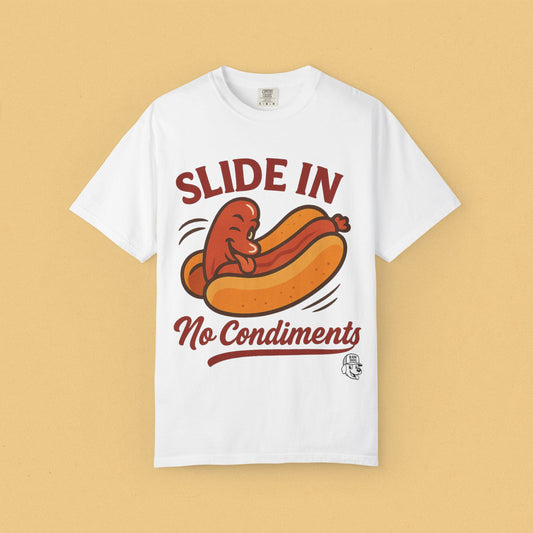 Slide In No Condiments T-Shirt